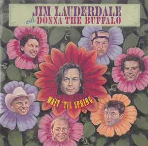 Jim Lauderdale With Donna The Buffalo - Wait 'Til Spring (CD-Used)