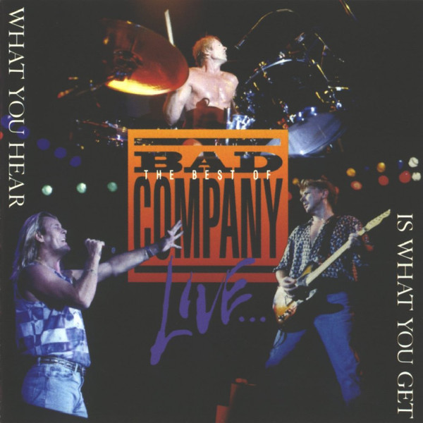 Bad Company - The Best Of Bad Company Live...What You Hear Is What You Get (CD-Used)