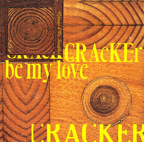 Cracker - Be My Love - Garage D'Or Sampler (CD-Used)