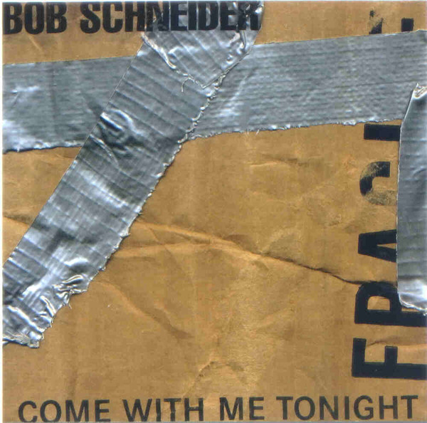 Bob Schneider - Come With Me Tonight (CD-Used)