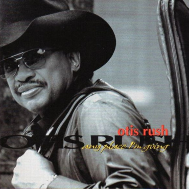 Otis Rush - Any Place I'm Going (CD-Used)