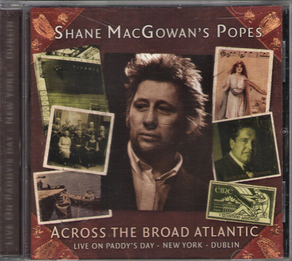 Shane MacGowan And The Popes - Across The Broad Atlantic (Live On Paddy's Day - New York - Dublin) (CD-Used)