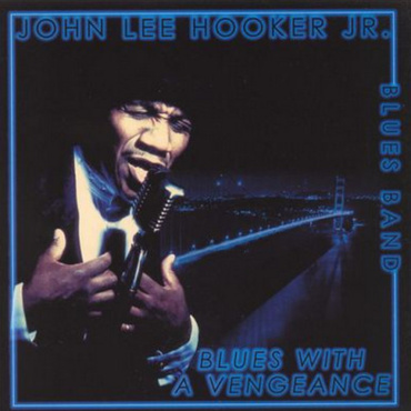 John Lee Hooker, Jr. - Blues With A Vengeance (CD-Used)