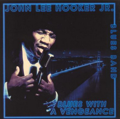 John Lee Hooker, Jr. - Blues With A Vengeance (CD-Used)