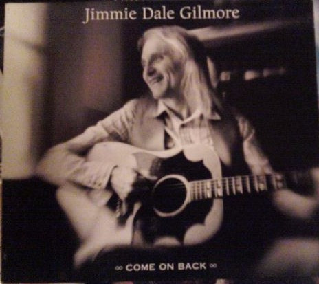 Jimmie Dale Gilmore - Come On Back (CD-Used)