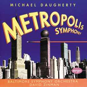 Michael Daugherty - Baltimore Symphony Orchestra, David Zinman - Metropolis Symphony (CD-Used)