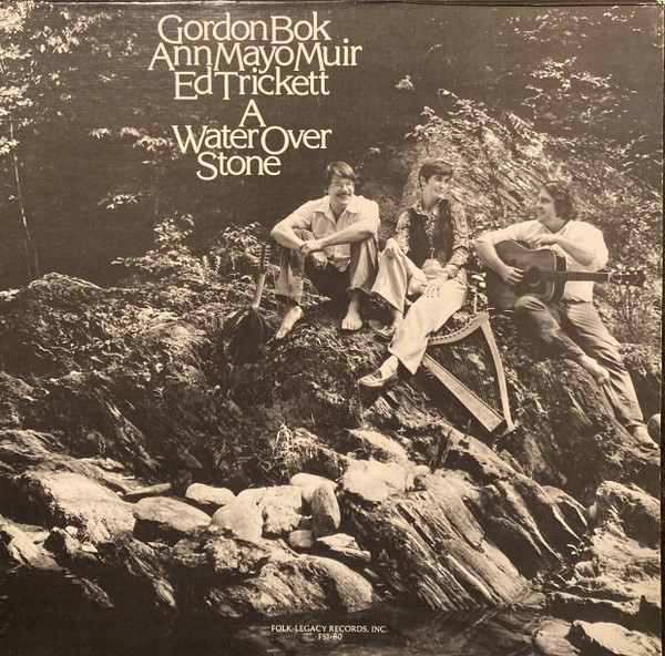 Gordon Bok, Ann Mayo Muir, Ed Trickett - A Water Over Stone (LP-Used)