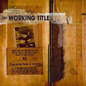The Working Title - Everyone Here Is Wrong... (CD-Used)