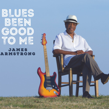 James Armstrong - Blues Been Good to Me (CD-Used)