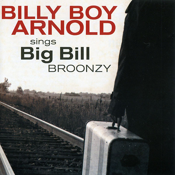 Billy Boy Arnold - Sings Big Bill Broonzy (CD-Used)