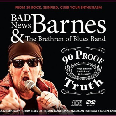 Bad News Barnes & The Brethren Of Blues Band - 90 Proof Truth (CD-Used)