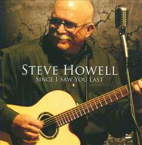 Howell, Steve - Since I Saw You Last (CD-Used)