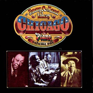 Jimmy Yancey & Mama Yancey - Chicago Piano - Volume 1 (CD-Used)