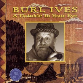 Burl Ives - A Twinkle In Your Eye (CD-Used)