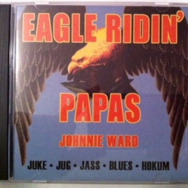 Eagle Ridin' Papas - Johnnie Ward (CD-Used)