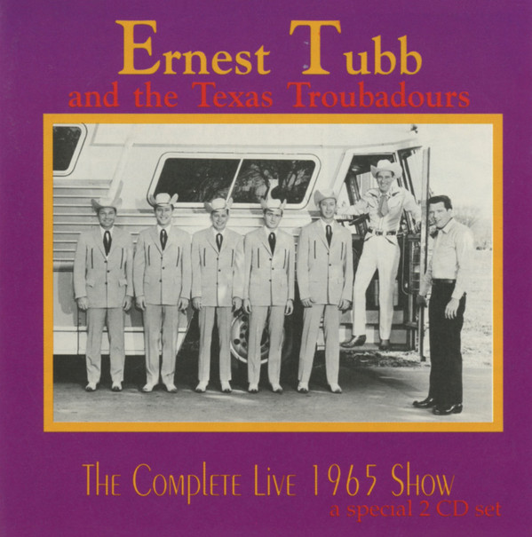 Ernest Tubb and Ernest Tubb And His Texas Troubadours - The Complete Live 1965 Show (CD-Used)