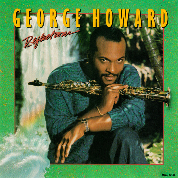 George Howard – Reflections (CD-Used) – Vals halla Records