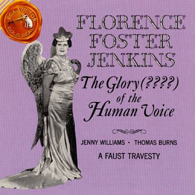 Florence Foster Jenkins / Jenny Williams And Thomas Burns - The Glory (????) Of The Human Voice / A Faust Travesty (CD-Used)