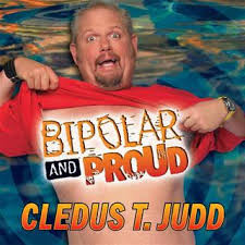 Cledus T. Judd - Bipolar And Proud (CD-Used)