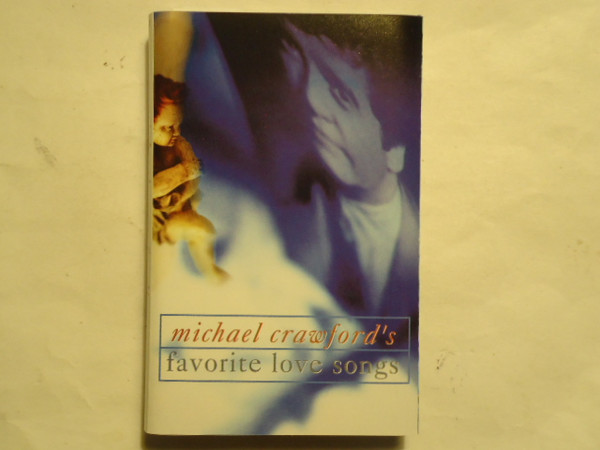 Michael Crawford - Michael Crawford's Favorite Love Songs (CS-Used)