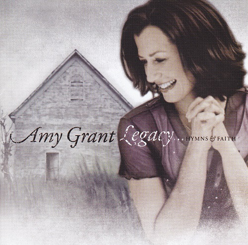 Amy Grant - Legacy...Hymns & Faith (CD-Used)