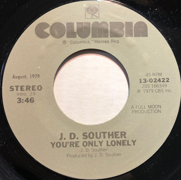 John David Souther - You're Only Lonely / If You Don't Want My Love (7IN-Used)