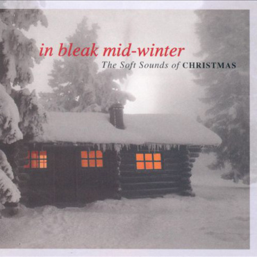 Various - In Bleak Mid-Winter (The Soft Sounds Of Christmas) (CD-Used)