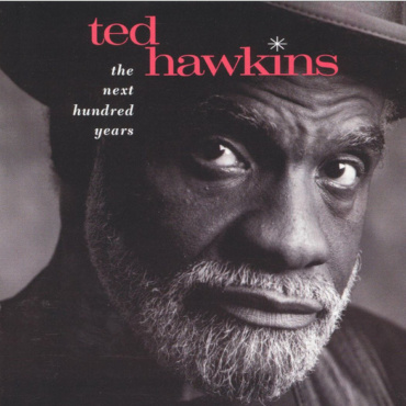 Ted Hawkins - The Next Hundred Years (CD-Used)