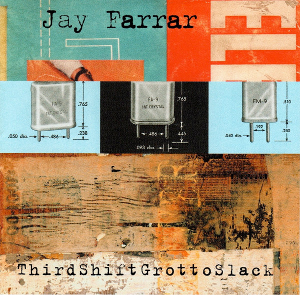 Jay Farrar - ThirdShiftGrottoSlack (CD-Used)