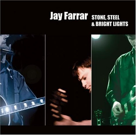 Jay Farrar - Stone, Steel & Bright Lights (CD-Used)