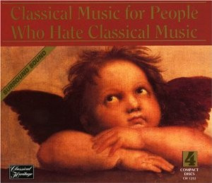 Various - Classical Music For People Who Hate Classical Music (CD-Used)
