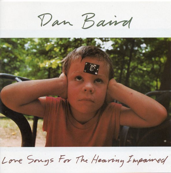 Dan Baird - Love Songs For The Hearing Impaired (CD-Used)