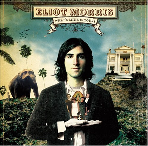Eliot Morris - What's Mine Is Yours (CD-Used)