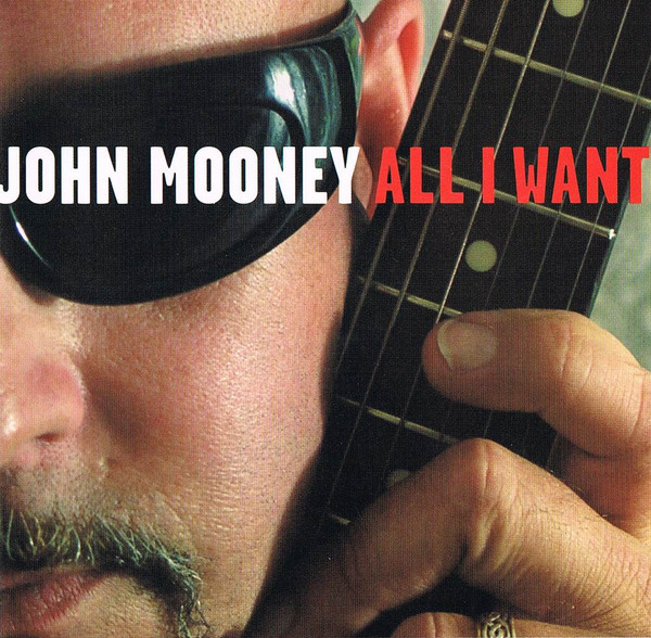 John Mooney - All I Want (CD-Used)