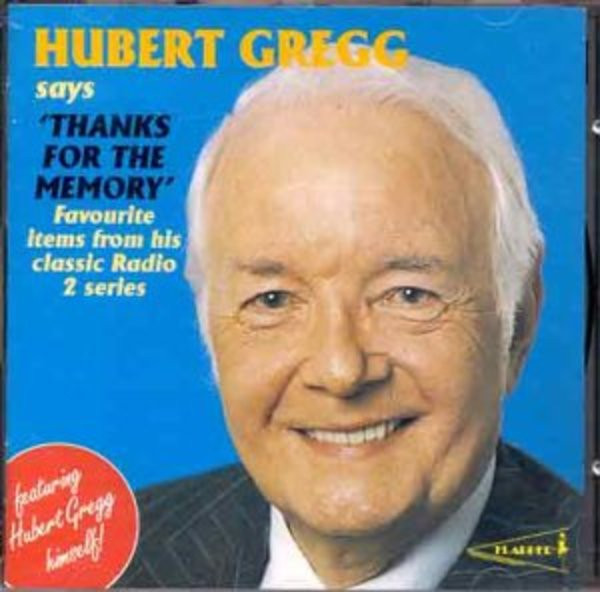 Hubert Gregg - Hubert Gregg Says 'Thanks For The Memory' (Favourite Items From His Classic Radio 2 Series) (CD-Used)