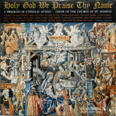 Choir Of The Church Of St. Dominic - Holy God We Praise Thy Name (LP-Used)