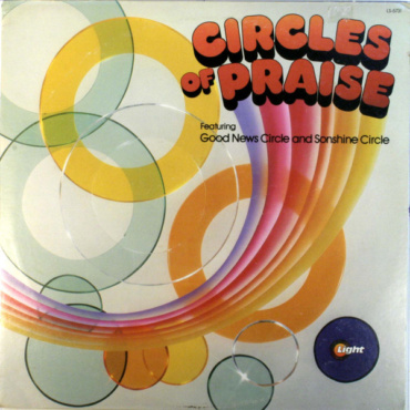 The Good News Circle And Sonshine Circle - Circles Of Praise (LP-Used)