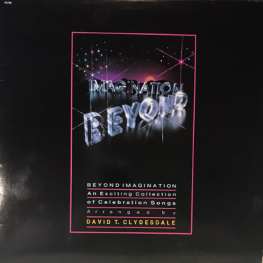 Various Arranged By David T. Clydesdale - Beyond Imagination - An Exciting Collection Of Celebration Songs (LP-Used)