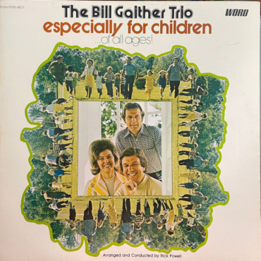The Bill Gaither Trio - Especially For Children ( . . . Of All Ages!) (LP-Used)
