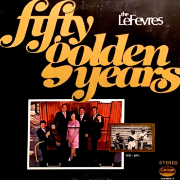 The LeFevres - Fifty Golden Years (LP-Used)