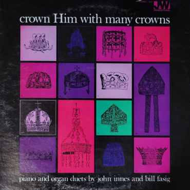 John Innes & Bill Fasig - Crown Him With Many Crowns (LP-Used)