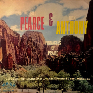 Bill Pearce & Dick Anthony With The Concert Orchestra Of London Conducted By Paul Mickelson - Pinnacles Of Praise (LP-Used)