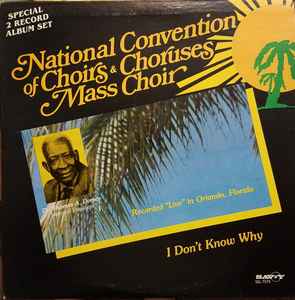 Mass Choir Of The National Convention Of Gospel Choirs & Choruses - I Don't Know Why (LP-Used)