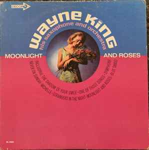 Wayne King And His Orchestra - Moonlight And Roses (LP-Used)