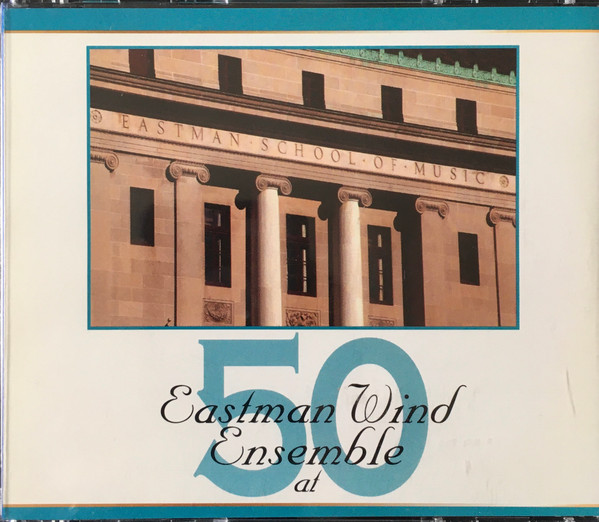 Eastman Wind Ensemble, Donald Hunsberger - Eastman Wind Ensemble At 50 (CD-Used)