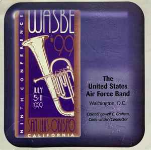 United States Air Force Band, Lowell E. Graham - Wasbe '99 Ninth Conference San Luis Obispo (CD-Used)