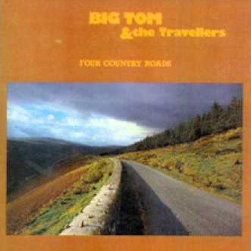 Big Tom & The Travellers - Four Country Roads (LP-Used)
