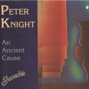 Peter Knight - An Ancient Cause (CD-Used)