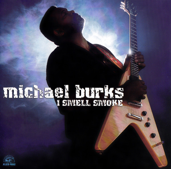 Michael Burks - I Smell Smoke (CD-Used)