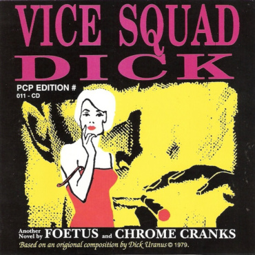 Foetus / Chrome Cranks - Vice Squad Dick (CD-Used)